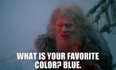 YARN | - What is your favorite color? - Blue. | Monty Python and the ...