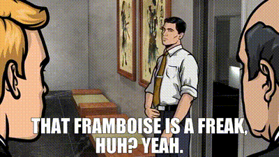 YARN | - That Framboise is a freak, huh? - Yeah. | Archer (2009) - S01E09  Animation | Video gifs by quotes | 03891702 | 紗