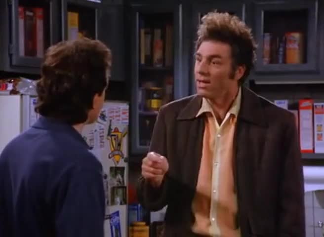 I'm Cosmo Kramer, and that's who I'm gonna be.