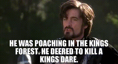 He was poaching in the kings forest. He deered to kill a kings dare.