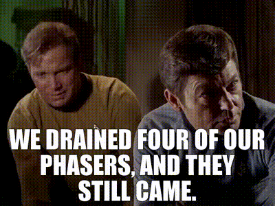We drained four of our phasers, and they still came.
