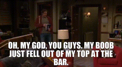 YARN, Oh, my God, you guys. My boob just fell out of my top at the bar., How I Met Your Mother (2005) - S04E08 Romance, Video clips by quotes, 09e57bd5