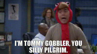 I'm Tommy Gobbler, you silly pilgrim.