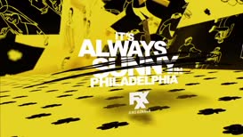 It's Always Sunny in Philadelphia.