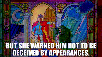 But she warned him not to be deceived by appearances,