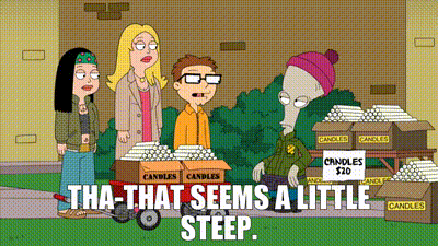 YARN | Tha-that seems a little steep. | American Dad! (2005) - S09E15  Comedy | Video gifs by quotes | 0ffbdc54 | 紗