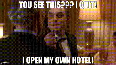 YARN | You see this??? I QUIT! I open my own hotel! | EuroTrip (2004) | Video gifs by quotes | 10d4651a | 紗