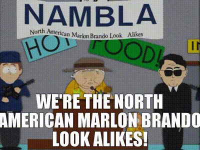 YARN | We're the North American Marlon Brando Look Alikes! | South Park  (1997) - S04E05 Comedy | Video clips by quotes | 1e1ced85 | 紗
