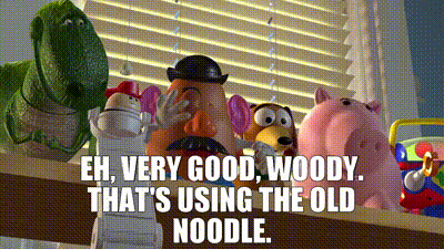 YARN | Eh, very good, Woody. That's using the old noodle. | Toy Story  (1995) | Video clips by quotes | 2e7d7953 | 紗