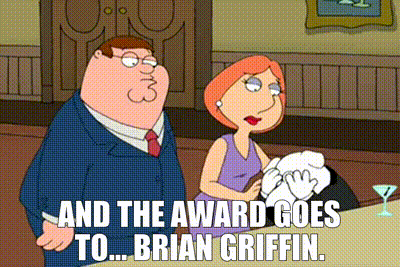 YARN | And the award goes to... Brian Griffin. | Family Guy (1999) - S03E02  Comedy | Video gifs by quotes | 301b8c83 | 紗