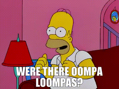 YARN | Were there Oompa Loompas? | The Simpsons (1989) - S13E08 Comedy |  Video gifs by quotes | 30aa0ca9 | 紗
