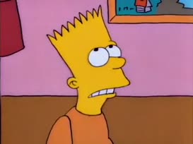 - Watch your mouth, you little smart-ass. - Yeah, Bart.