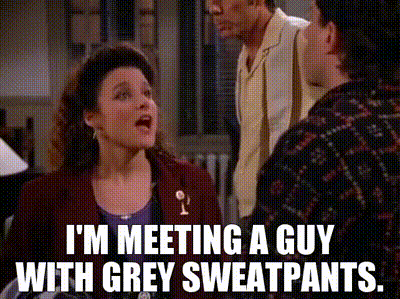 YARN, I'm meeting a guy with grey sweatpants., Seinfeld (1989) - S03E20  The Good Samaritan, Video gifs by quotes, 39081f3c