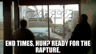 YARN | End times, huh? Ready for the rapture. | The Sopranos (1999) -  S06E20 Drama | Video gifs by quotes | 39d4e29d | 紗