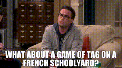 YARN, What about a game of tag on a French schoolyard?, The Big Bang  Theory (2007) - S09E05 The Perspiration Implementation, Video clips by  quotes, 3d45ef32