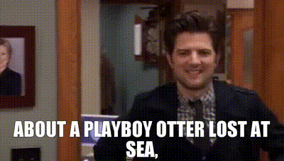 YARN | about a playboy otter lost at sea, | Parks and Recreation (2009) -  S04E14 Operation Ann | Video gifs by quotes | 3e10cdf7 | 紗