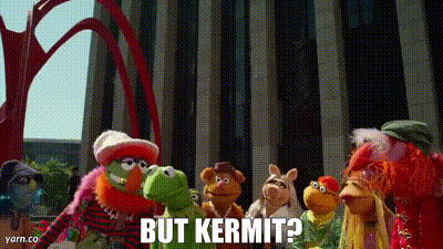 YARN | But Kermit? | The Muppets | Video gifs by quotes | 3f802ec6 | 紗