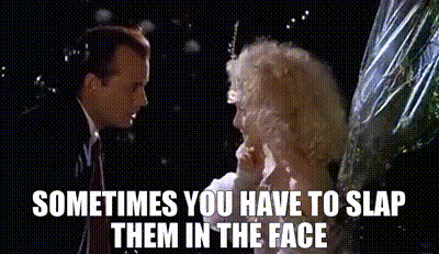 YARN | Sometimes you have to slap them in the face | Scrooged (1988) |  Video gifs by quotes | 41fe53a4 | 紗