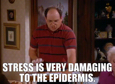 Stress is very damaging to the epidermis.