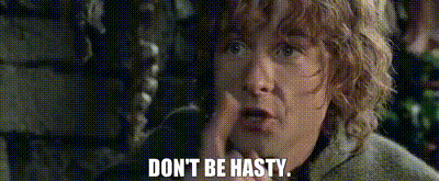 YARN | Don't be hasty. | The Lord of the Rings: The Two Towers (2002) |  Video gifs by quotes | 445ce9bf | 紗