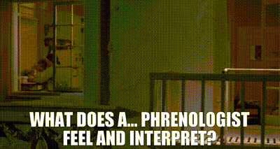 YARN  What does a phrenologist feel and interpret  Men at Work 1990   Video clips by quotes  44f00c72