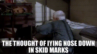 YARN, The thought of Iying nose down in skid marks, Naked Gun 33 1/3: The  Final Insult (1994), Video clips by quotes, 472e9b19