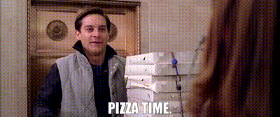 Pizza time.