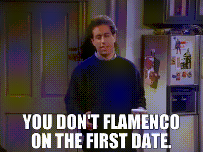 YARN | You don't flamenco on the first date. | Seinfeld (1989) - S06E17 The Kiss Hello | Video gifs by quotes | 56903fd6 | 紗