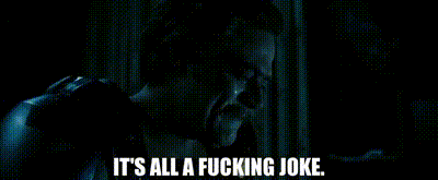 YARN | It's all a fucking joke. | Watchmen | Video clips by quotes |  58ddc712 | 紗