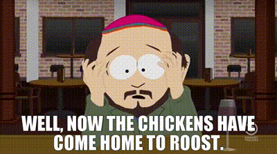 YARN | Well, now the chickens have come home to roost. | South Park (1997)  - S20E06 Comedy | Video clips by quotes | 65ac098d | 紗
