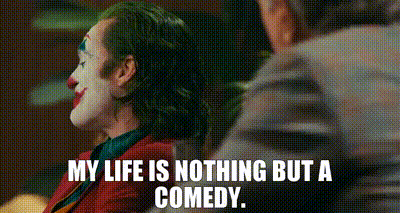 YARN | My life is nothing but a comedy. | Joker (2019) | Video gifs by  quotes | 6a3c9a80 | 紗