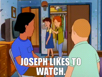 YARN, Joseph likes to watch.