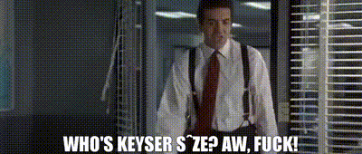 Who the fuck is Keyser Soze? : r/dankmemes