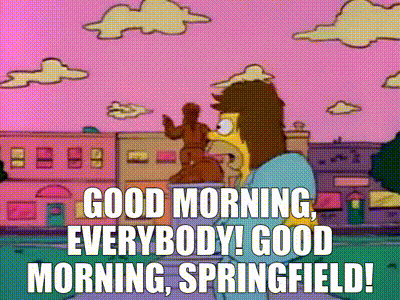 YARN | Good morning, everybody! Good morning, Springfield! | The Simpsons  (1989) - S02E02 Comedy | Video gifs by quotes | 7cbd9428 | 紗