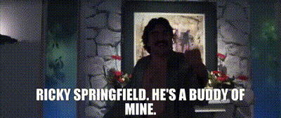 YARN | Ricky Springfield. He's a buddy of mine. | Boogie Nights (1997) | Video gifs by quotes | 81f09509 | 紗
