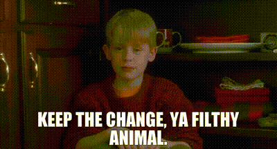 YARN | Keep the change, ya filthy animal. | Home Alone (1990) | Video clips  by quotes | 8d7c80f0 | 紗