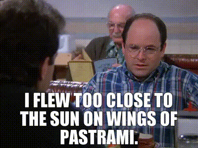 YARN | I flew too close to the sun on wings of pastrami. | Seinfeld (1989)  - S09E04 The Blood | Video clips by quotes | 9872de36 | 紗