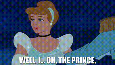 YARN | Well, I... Oh, the Prince, | Cinderella (1950) | Video clips by  quotes | 98dafb33 | 紗