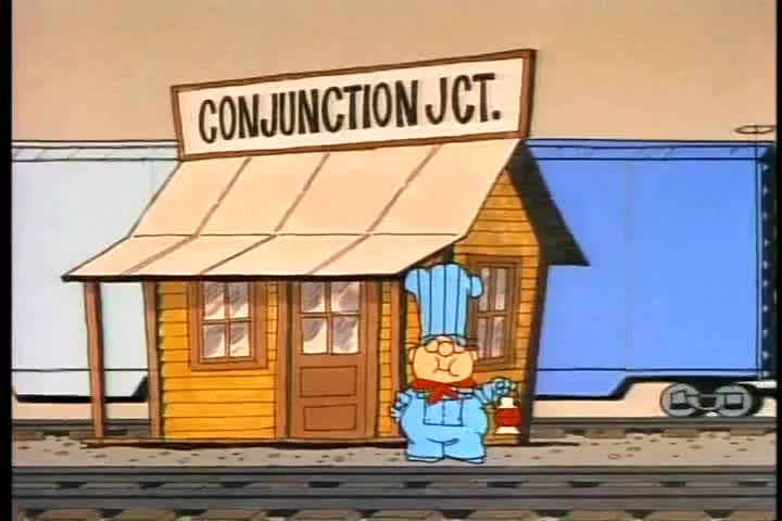 ♪ Conjunction Junction, how's that function ♪