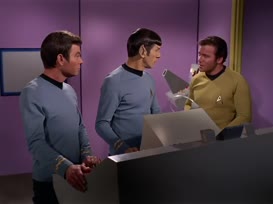 the answer's negative, Spock. That goes for you, too, Bones.