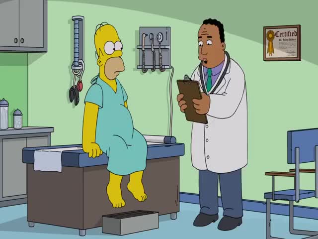 Homer, the results of your physical are very concerning.
