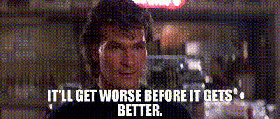 YARN | It'll get worse before it gets better. | Road House (1989) | Video  clips by quotes | 9ccd9f25 | 紗