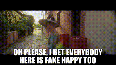 YARN | Oh please, I bet everybody here is fake happy too | Paramore: Fake  Happy [OFFICIAL VIDEO] | Video clips by quotes | 9ce7f4a7 | 紗