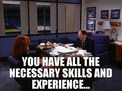 You have all the necessary skills and experience...