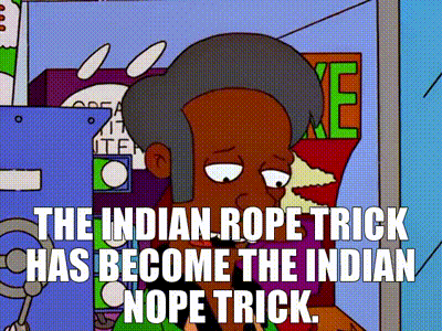 YARN  The Indian rope trick has become the Indian nope trick