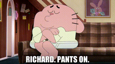 YARN | Richard. Pants on. | The Amazing World of Gumball (2011) - S01E02  The Responsible | Video clips by quotes | a9bacfb2 | 紗