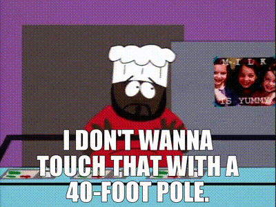 YARN | I don't wanna touch that with a 40-foot pole. | South Park (1997) -  S01E06 Comedy | Video clips by quotes | abfe7d0b | 紗