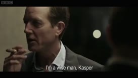 <i>I'm a wise man, Kasper.</i>