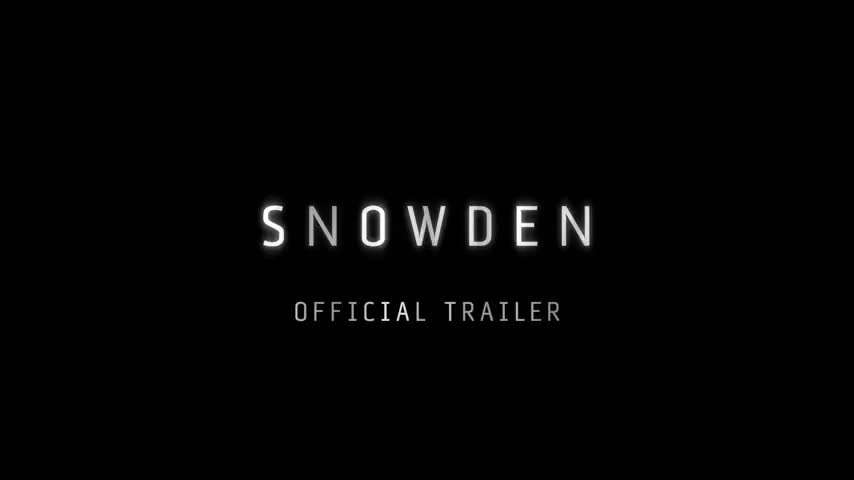 [Snowden: Official Trailer]