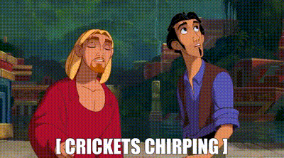 YARN | [ Crickets Chirping ] | The Road to El Dorado | Video gifs by quotes  | ad486f28 | 紗